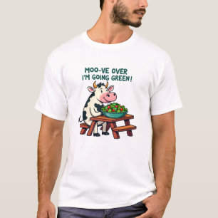 Moo-ve Over, ich werde grün! T-Shirt
