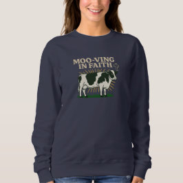Moo-ving im Glauben - Christlich Sweatshirt