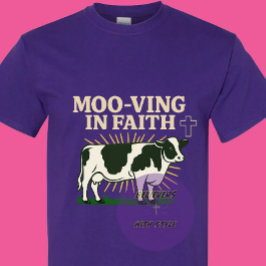 Moo-ving im Glauben - Christlich T-Shirt