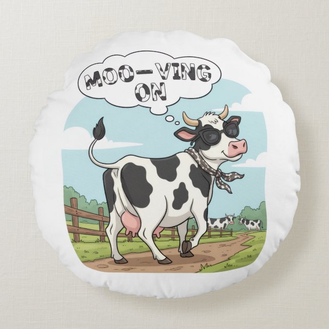 "Moo-ving On" Cow - Funny & Stylish Farm Humor! Rundes Kissen (Vorderseite)
