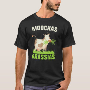 Moochas Grassias Moo Chas Gras Ias Kuh T-Shirt
