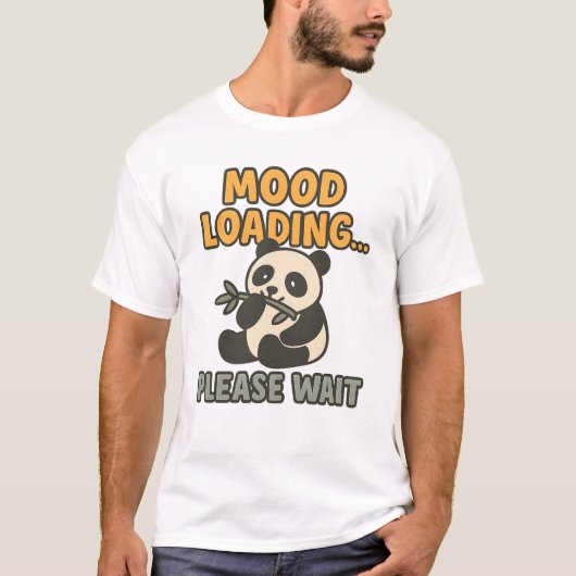 Mood Loading... Please Wait Panda T-Shirt (Vorderseite)