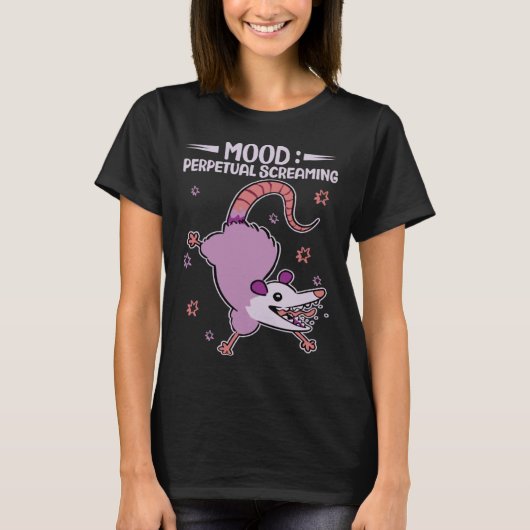 Mood Perpetual Screaming Possums Quotes Possum T-Shirt (Vorderseite)