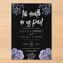 Moody Black Floral Till Death Do Us Part Wedding Acryleinladungen
