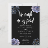 Moody Black Floral Till Death Do Us Part Wedding Einladung (Vorderseite)