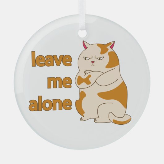 Moody fat cat verließ mich alleine ornament aus glas (Vorderseite)