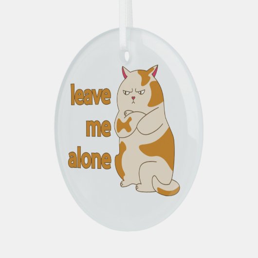 Moody fat cat verließ mich alleine ornament aus glas (Vorderseite links)