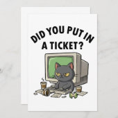 Moody helpdesk cat fragte, dass du ein Ticket eing Einladung (Vorne/Hinten)