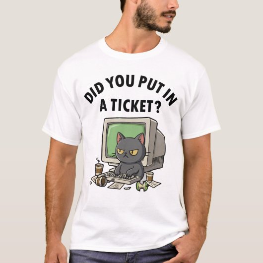 Moody helpdesk cat fragte, dass du ein Ticket eing T-Shirt (Vorderseite)