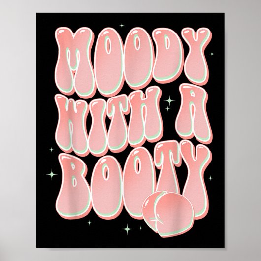 Moody mit einem Hintern Funny Peach Groovy Redewen Poster (Vorne)