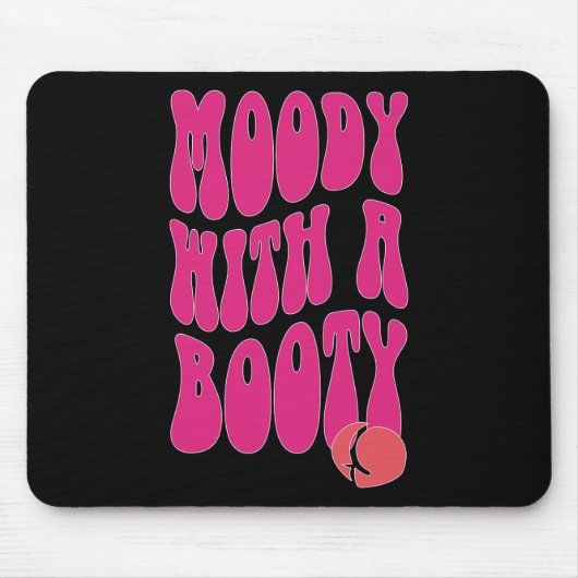 Moody mit Hintern Mousepad (Vorne)