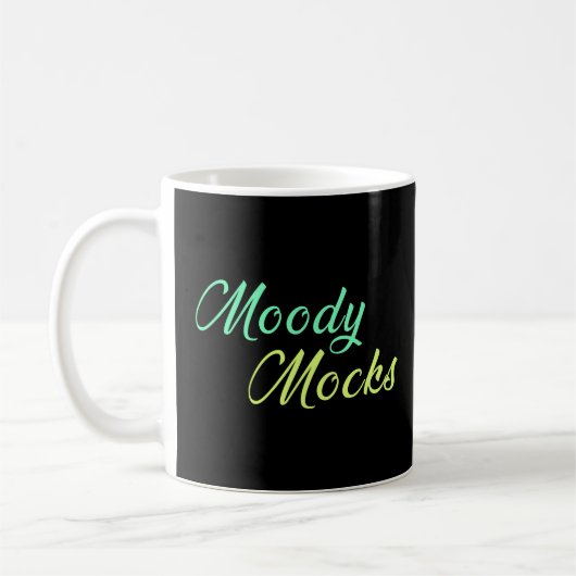 Moody Mocks - Sarcasm und Haltung in Style Kaffeetasse (Links)