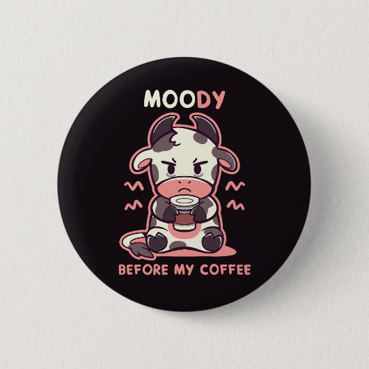 MOOdy vor meinem Kaffee Button (Vorderseite)