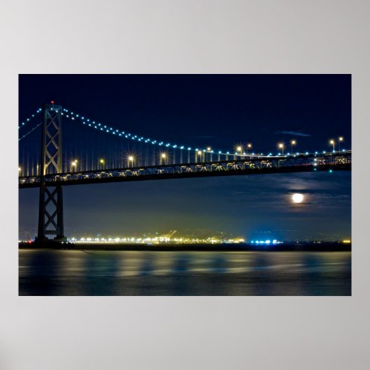 Moon Rising Under San Francisco Bay Bridge Poster (Vorne)