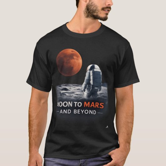 Moon to Mars and Beyond T-Shirt (Vorderseite)