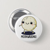 Moon Walking Funny Dance Pub Button (Vorne & Hinten)