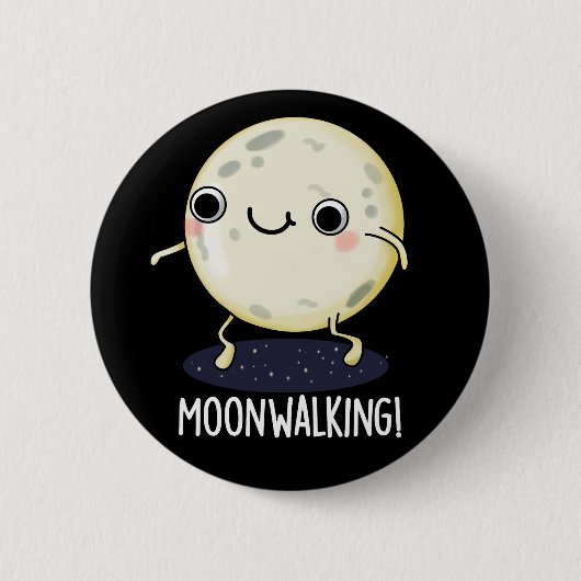 Moon Walking Funny Dance Pub Dark BG Button (Vorderseite)