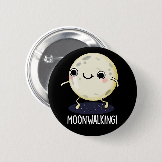 Moon Walking Funny Dance Pub Dark BG Button (Vorne & Hinten)