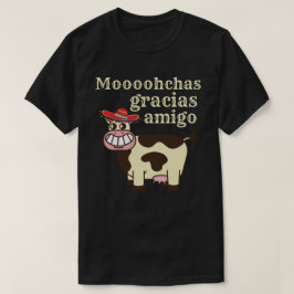 MOOOHCHAS GRACIAS AMIGO lustiges Cinco de mayo Kuh T-Shirt