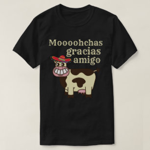 MOOOHCHAS GRACIAS AMIGO lustiges Cinco de mayo Kuh T-Shirt