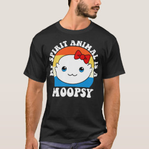 Moopsie ist mein Geiststier T-Shirt