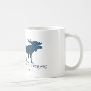 Moose Bibel Verse - stark und mutig Kaffeetasse