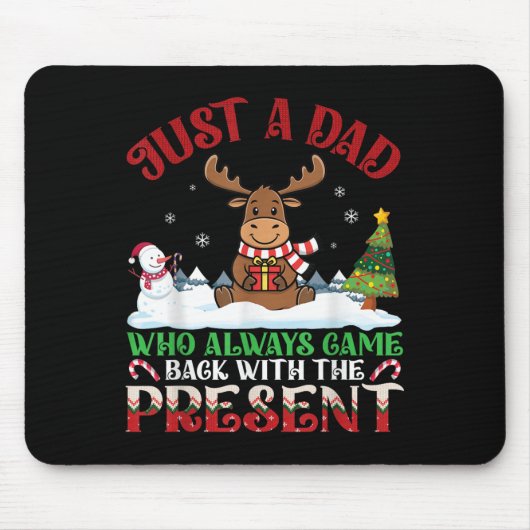 Moose Dad Who Always Came Back With The Present Ch Mousepad (Vorne)