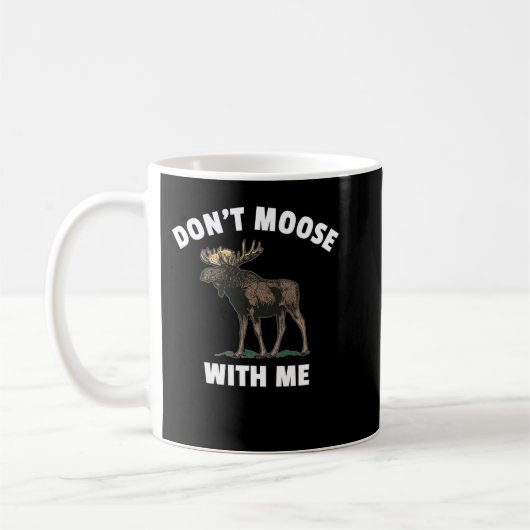 Moose dich nicht mit mir! kaffeetasse (Links)