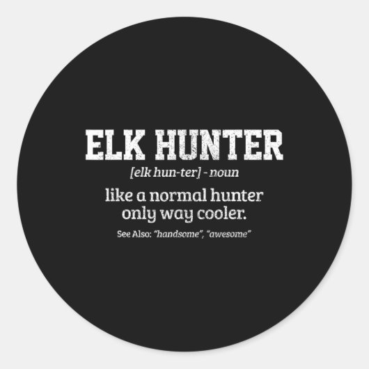 Moose Hunter Gift Funny Definition Elchenjagd Runder Aufkleber (Vorderseite)