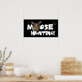 Moose Hunting Poster (Küche)