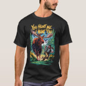 Moose Hunting T-Shirt (Vorderseite)