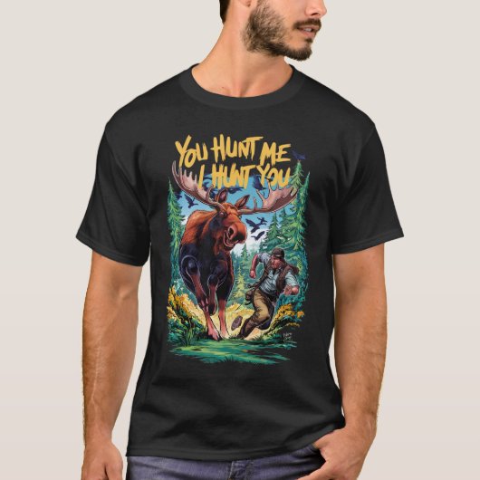 Moose Hunting T-Shirt (Vorderseite)