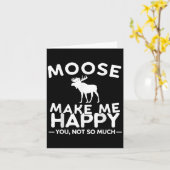 Moose Make Me Happy You Not So Much Funny Moose Gi Karte (Gelbe Blume)