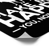 Moose Make Me Happy You Not So Much Funny Moose Gi Poster (Ecke)