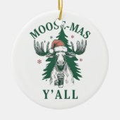 Moosemas Y'all Keramik Ornament (Vorne)