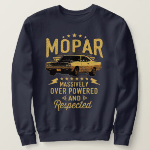 Mopar - Massiv über die Macht und den Respekt der Sweatshirt
