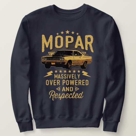 Mopar - Massiv über die Macht und den Respekt der  Sweatshirt (Design vorne)