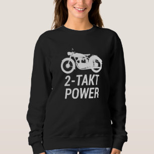 Moped 2 Stroke Power Biker Motorrad Sweatshirt