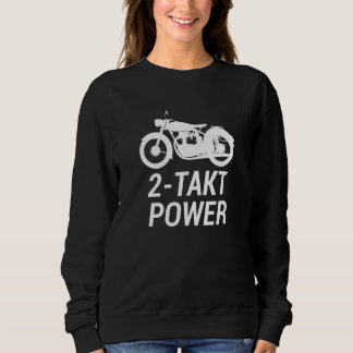 Moped 2 Stroke Power Biker Motorrad Sweatshirt