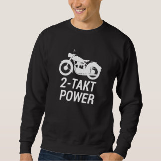 Moped 2 Stroke Power Biker Motorrad Sweatshirt