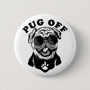 Mops aus   Funny Pub Spaß für Mops Liebhaber Button