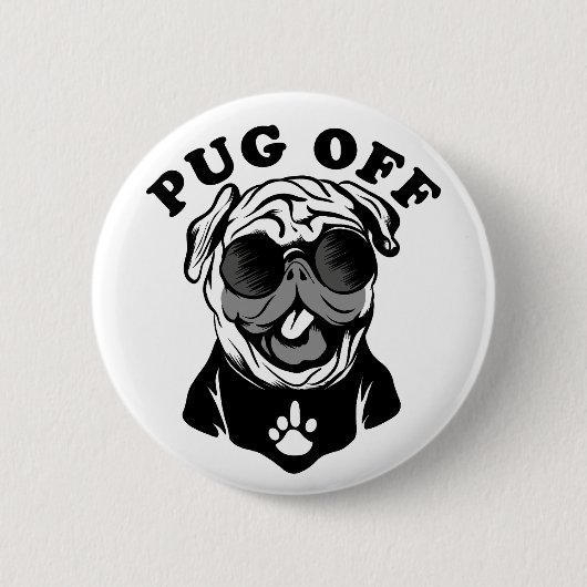 Mops aus | Funny Pub Spaß für Mops Liebhaber Button (Vorderseite)