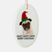 Mops CHRISTMAS. SNORT SNORT. LEIDER CHRISTMAS! Keramikornament (Rechts)