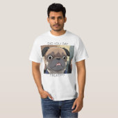 Mops-Comic-Shirt T-Shirt (Vorne ganz)