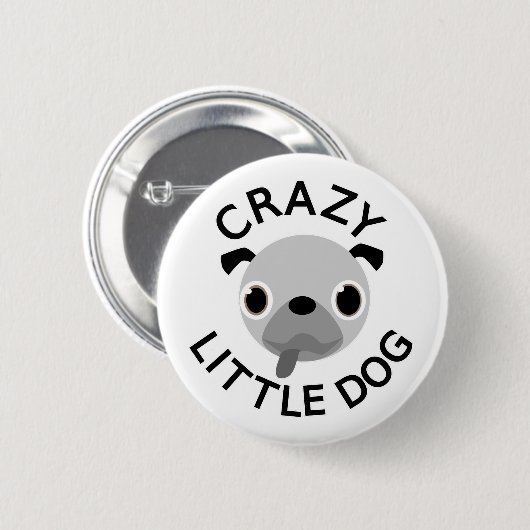 Mops Crazy Little Dog Button (Vorne & Hinten)
