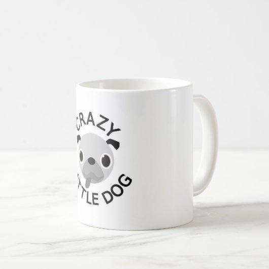 Mops Crazy Little Dog Kaffeetasse (VorderseiteRechts)
