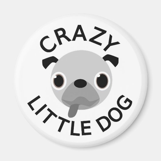 Mops Crazy Little Dog Magnet (Vorne)