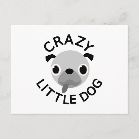 Mops Crazy Little Dog Postkarte (Vorderseite)