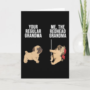 Mops deine reguläre Oma ich die rothaarige Oma Karte