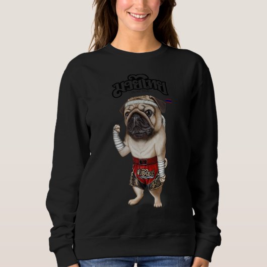 Mops Dog As Muay Thai Kick Boxing Champion Sweatshirt (Vorderseite)